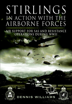 Stirlings in Action With the Airborne Forces (e