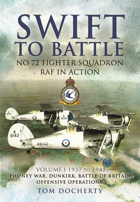 Swift to Battle: No. 72 Fighter Squadron RAF in