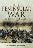 The Peninsular War: A Battlefield Guide