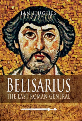 Belisarius (e-bok) av Ian Hughes