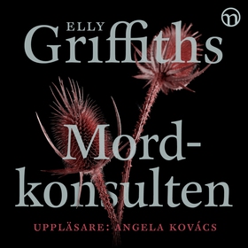Mordkonsulten (ljudbok) av Elly Griffiths