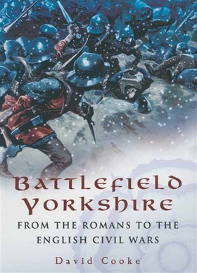 Battlefield Yorkshire (e-bok) av David Cooke