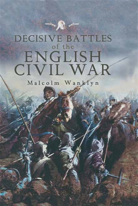 Decisive Battles of the English Civil War (e-bo