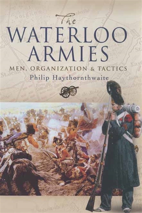 The Waterloo Armies (e-bok) av Philip Haythornt