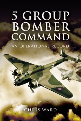 5 Group Bomber Command (e-bok) av Chris Ward