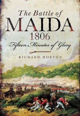 Battle of Maida 1806 (e-bok) av Richard Hopton