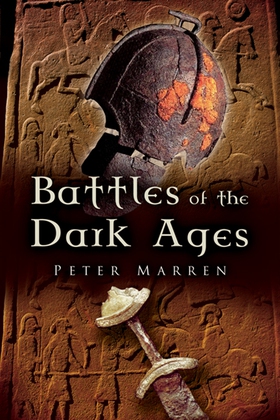 Battles of the Dark Ages (e-bok) av Peter Marre