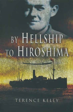 By Hellship to Hiroshima (e-bok) av Terence Kel