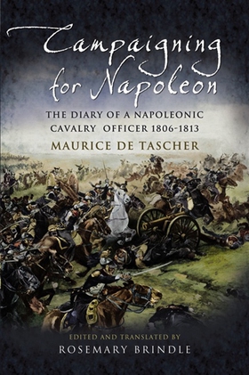 Campaigning for Napoleon (e-bok) av Maurice de 