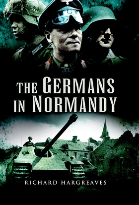 The Germans in Normandy (e-bok) av Richard Harg