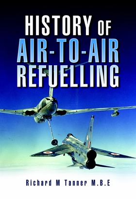 History of Air-To-Air Refuelling (e-bok) av Ric