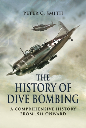 History of Dive Bombing (e-bok) av Peter C. Smi