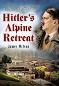 Hitler’s Alpine Retreat