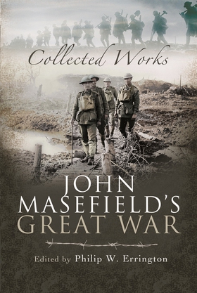 John Masefield’s Great War (e-bok) av Philip W.