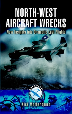 North-West Aircraft Wrecks (e-bok) av Nick Woth