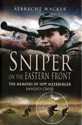 Sniper on the Eastern Front (e-bok) av Albrecht
