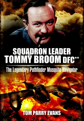 Squadron Leader Tommy Broom DFC** (e-bok) av To