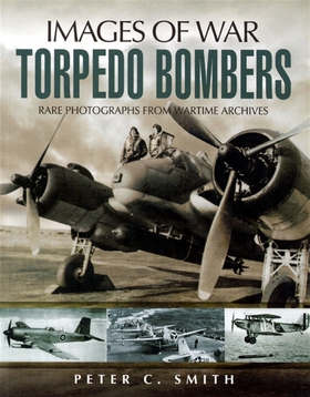 Torpedo Bombers (e-bok) av Peter C. Smith