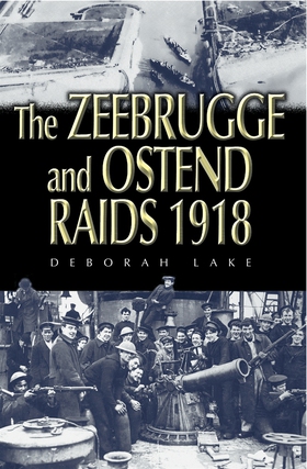 Zeebrugge and Ostend Raids (e-bok) av Stephen M