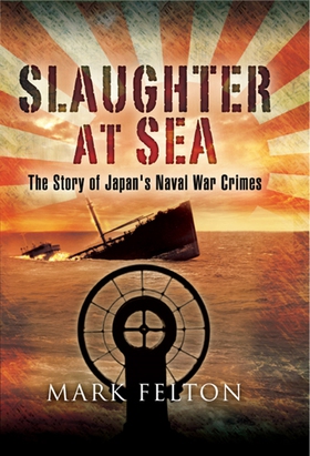 Slaughter at Sea (e-bok) av Mark Felton