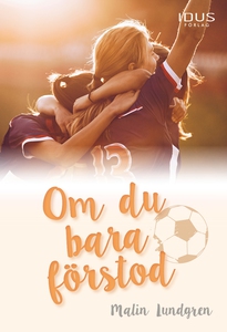 Om du bara förstod (e-bok) av Malin Lundgren