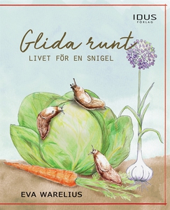 Glida runt - livet för en snigel (e-bok) av Eva