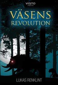 Väsens revolution (e-bok) av Lukas Renklint