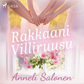 Rakkaani Villiruusu (ljudbok) av Anneli Salonen