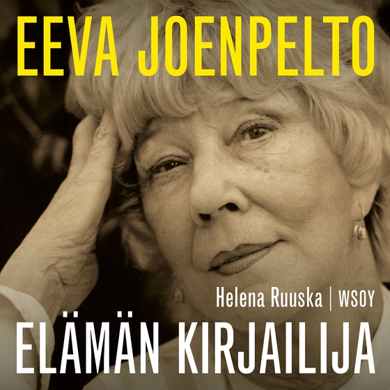 Eeva Joenpelto. Elämän kirjailija