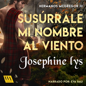 Susúrrale mi nombre al viento (ljudbok) av Jose