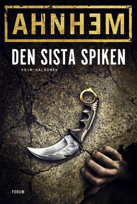 Den sista spiken (e-bok) av Stefan Ahnhem