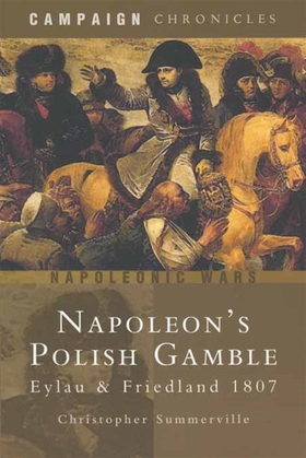 Napoleon's Polish Gamble (e-bok) av Christopher