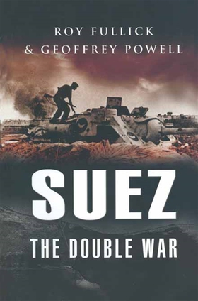 Suez (e-bok) av Roy Fullick, Geoffrey Powell