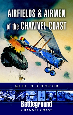 Airfields and Airmen of the Channel Coast (e-bo