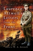 Laurence Attwell’s Letters From the Front