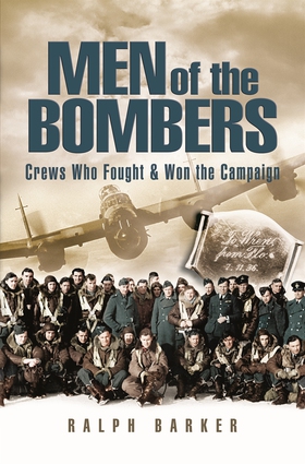 Men of the Bombers (e-bok) av Ralph Barker