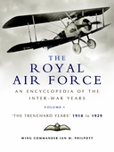 The Royal Air Force: An Encyclopedia of the Inter-War Years