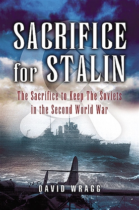 Sacrifice for Stalin (e-bok) av David Wragg