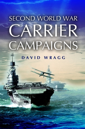 Second World War Carrier Campaigns (e-bok) av D