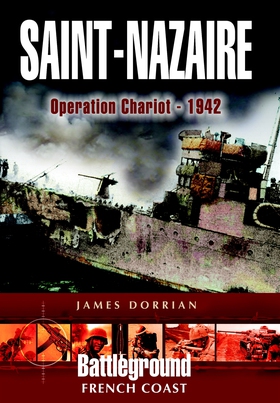 St Nazaire Raid (e-bok) av James Dorrian