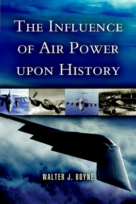 The Influence of Air Power Upon History (e-bok)