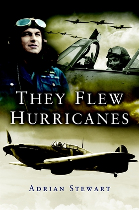 They Flew the Hurricanes (e-bok) av Adrian Stew