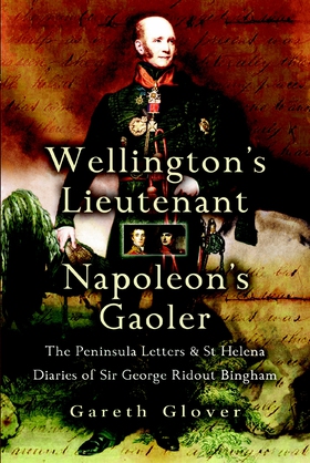 Wellington's Lieutenant Napoleon's Gaoler (e-bo