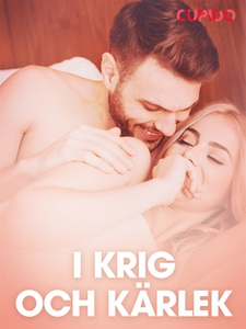 I krig och kärlek – erotiska noveller (e-bok) a