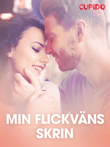 Min flickväns skrin - erotiska noveller (e-bok)