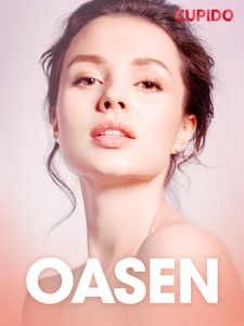 Oasen - erotiska noveller (e-bok) av Cupido