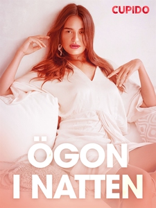 Ögon i natten - erotiska noveller (e-bok) av Cu