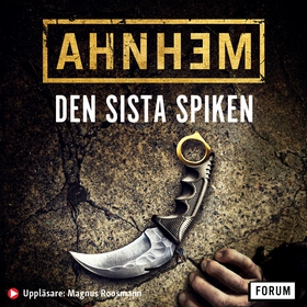 Den sista spiken (ljudbok) av Stefan Ahnhem