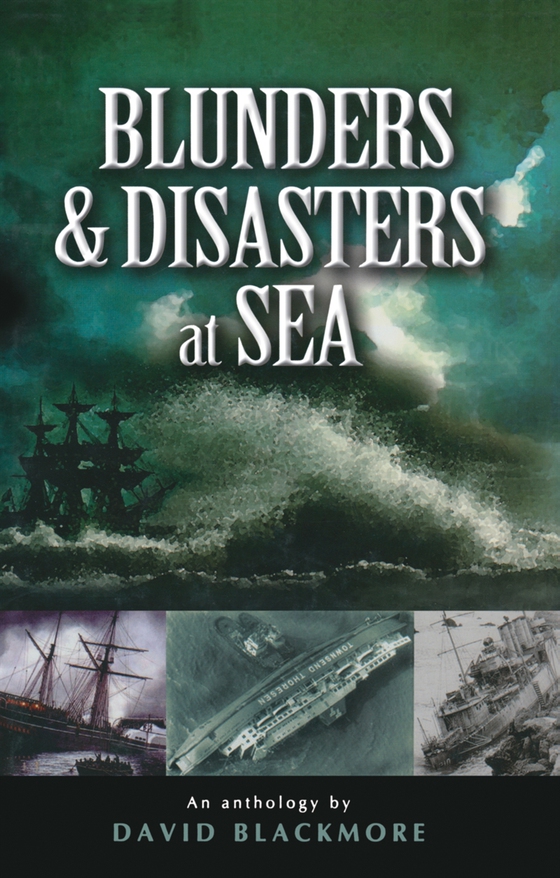 Blunders and Disasters at Sea