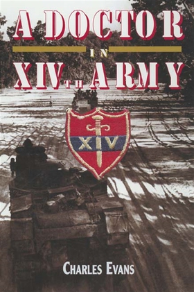A Doctor in the XIVth Army (e-bok) av Charles E